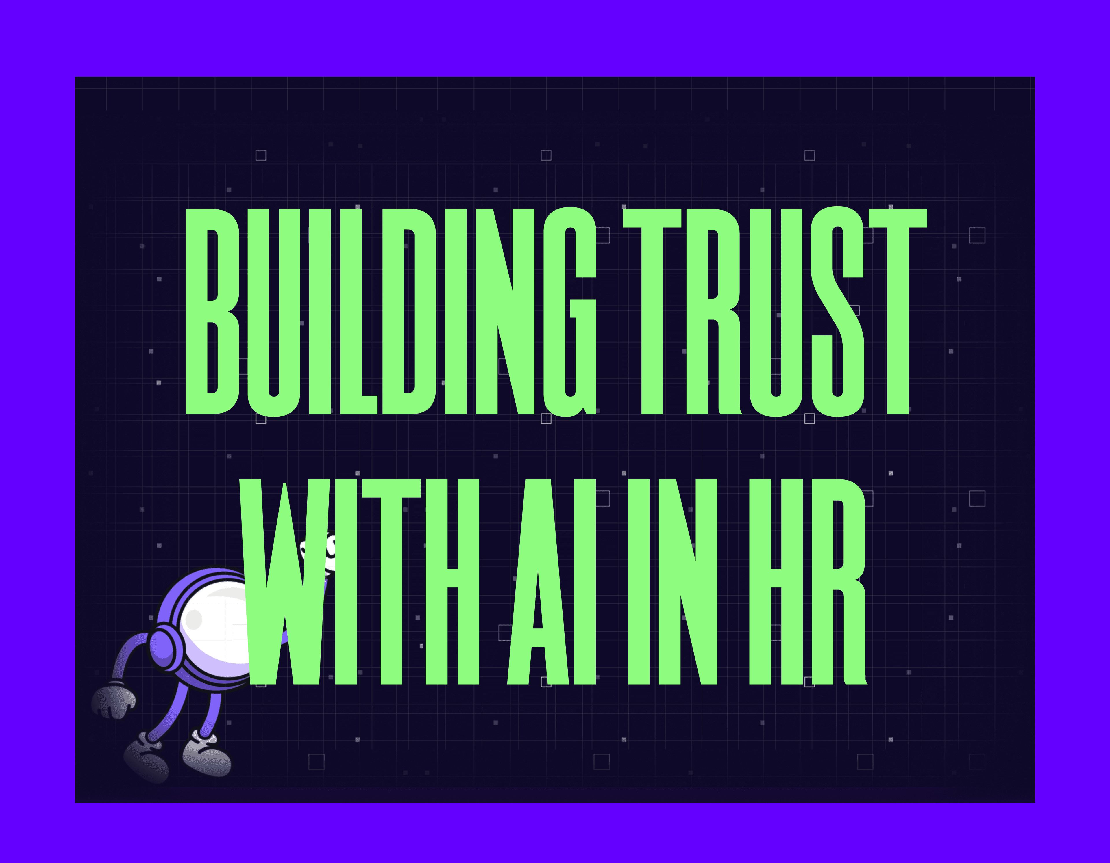 Building Trust with AI in HR