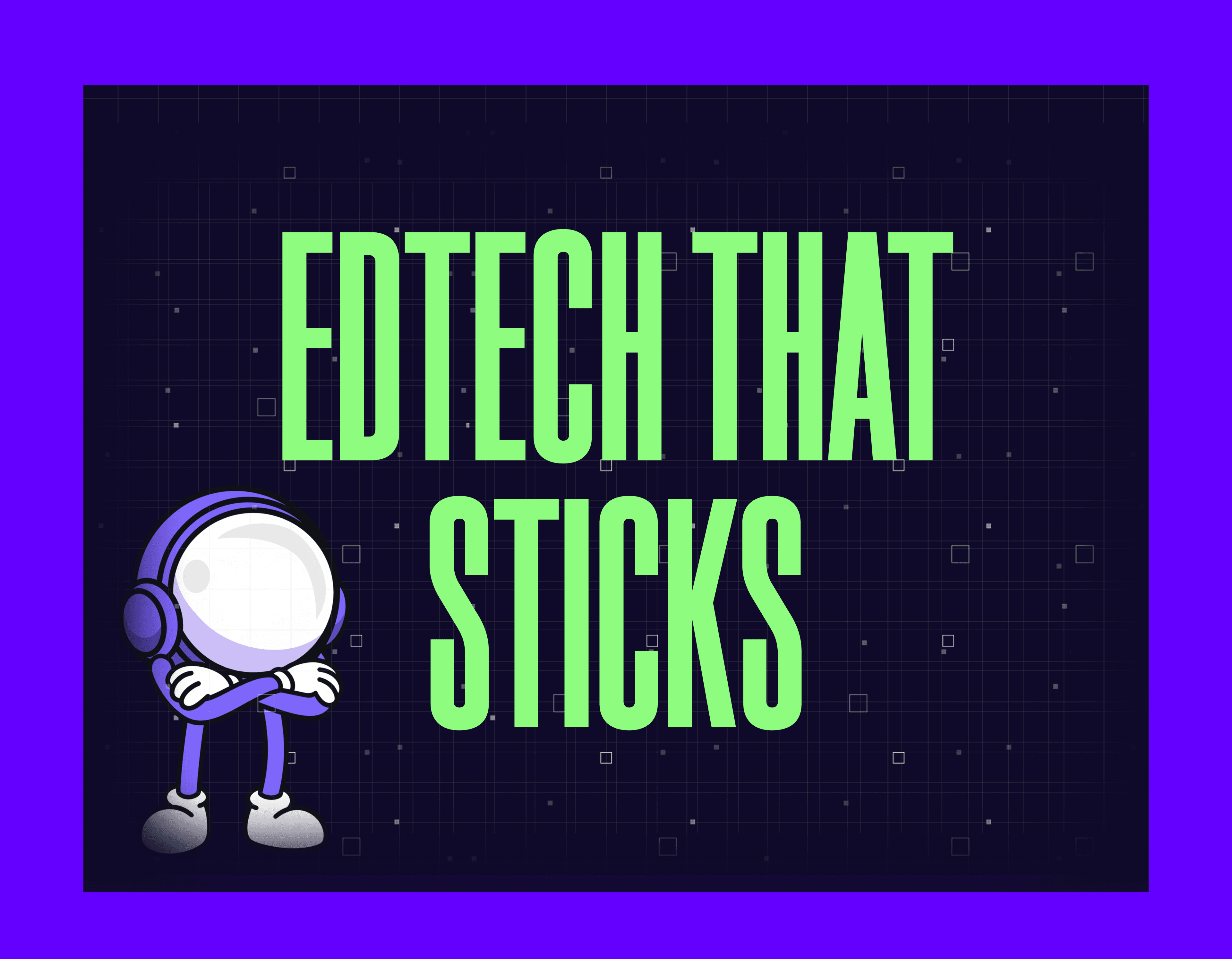 EdTech that sticks Mygom Tech Case Study Article
