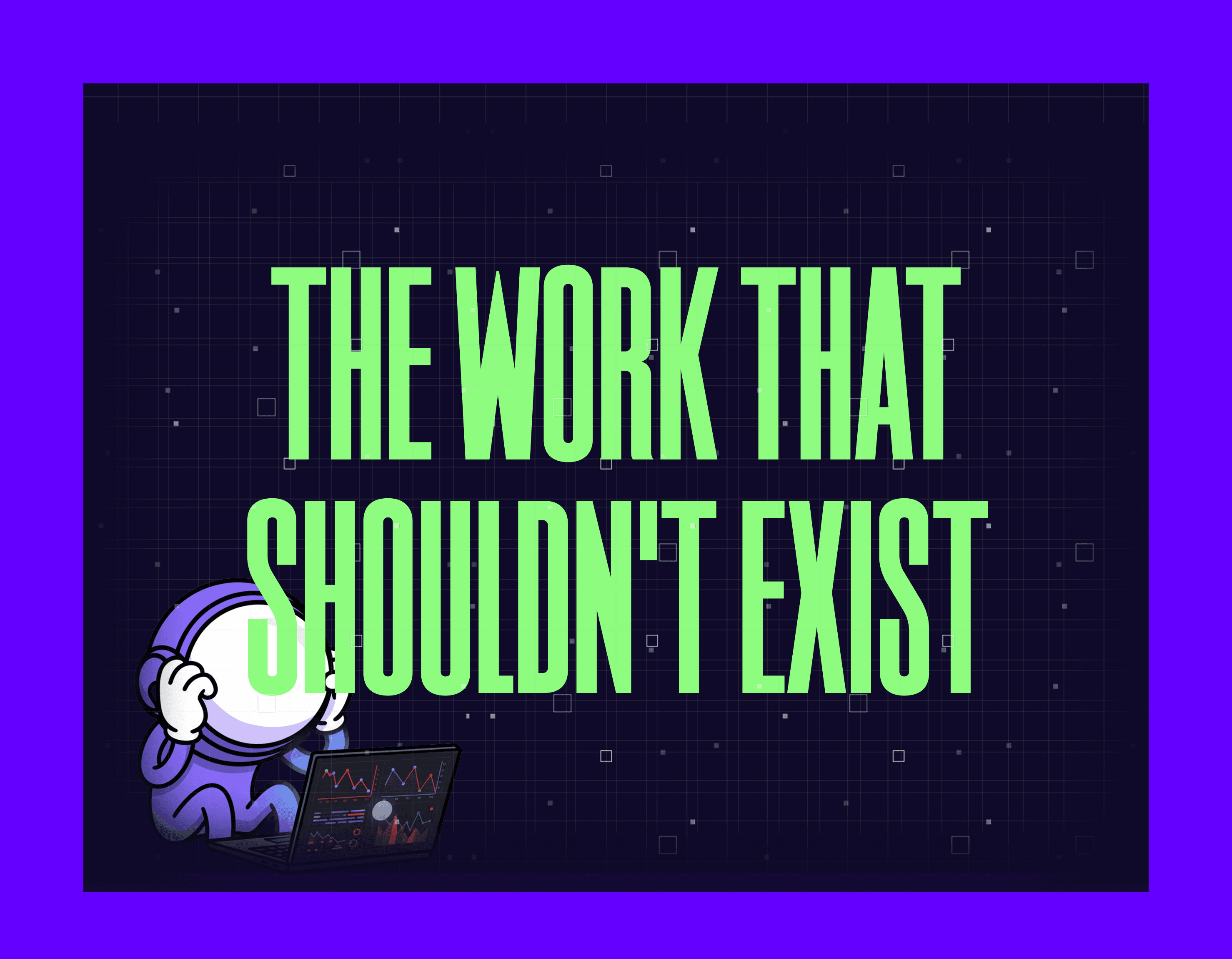 THE WORK THAT SHOULDN'T EXIST MYGOM TECH