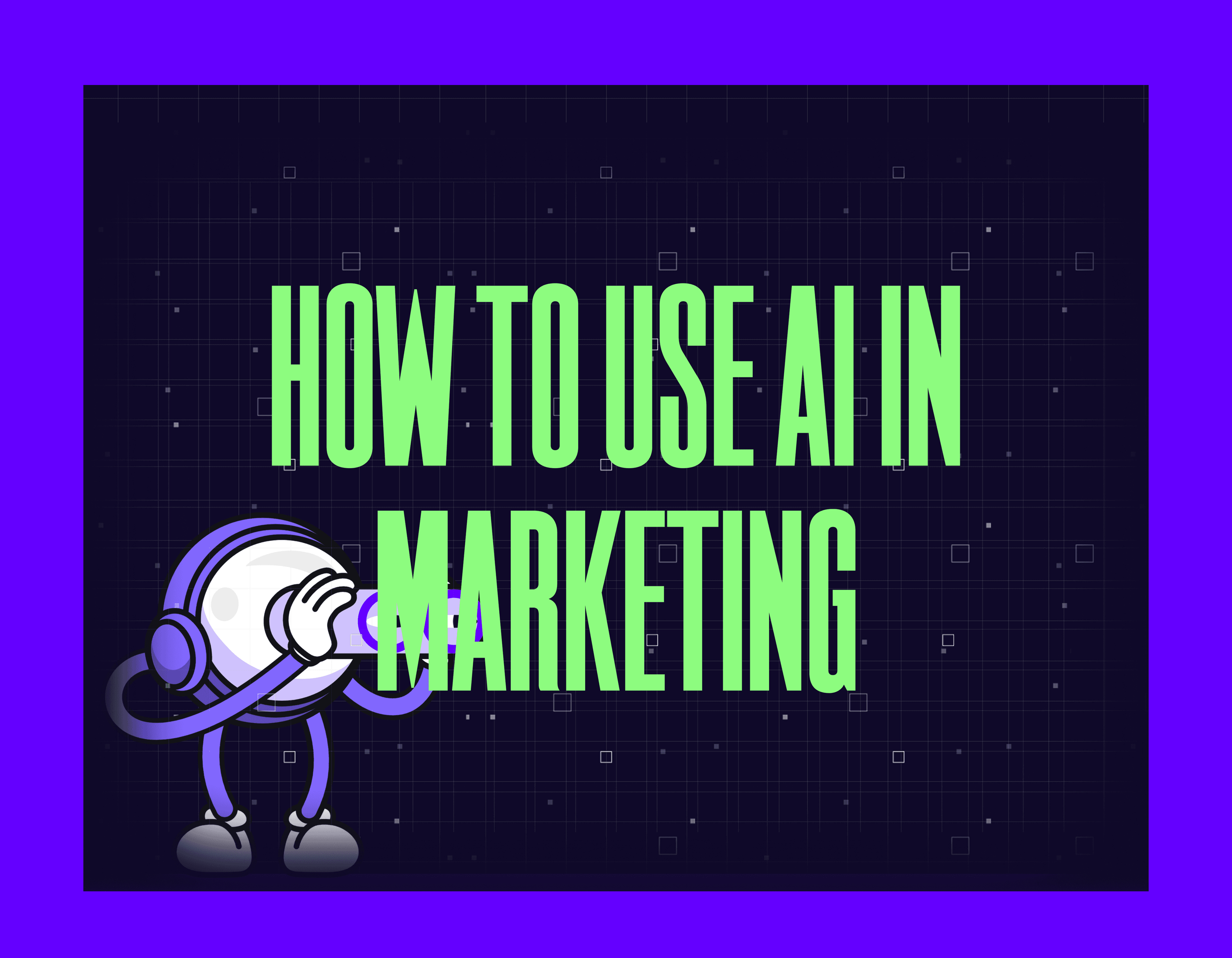 how to use ai in marketing