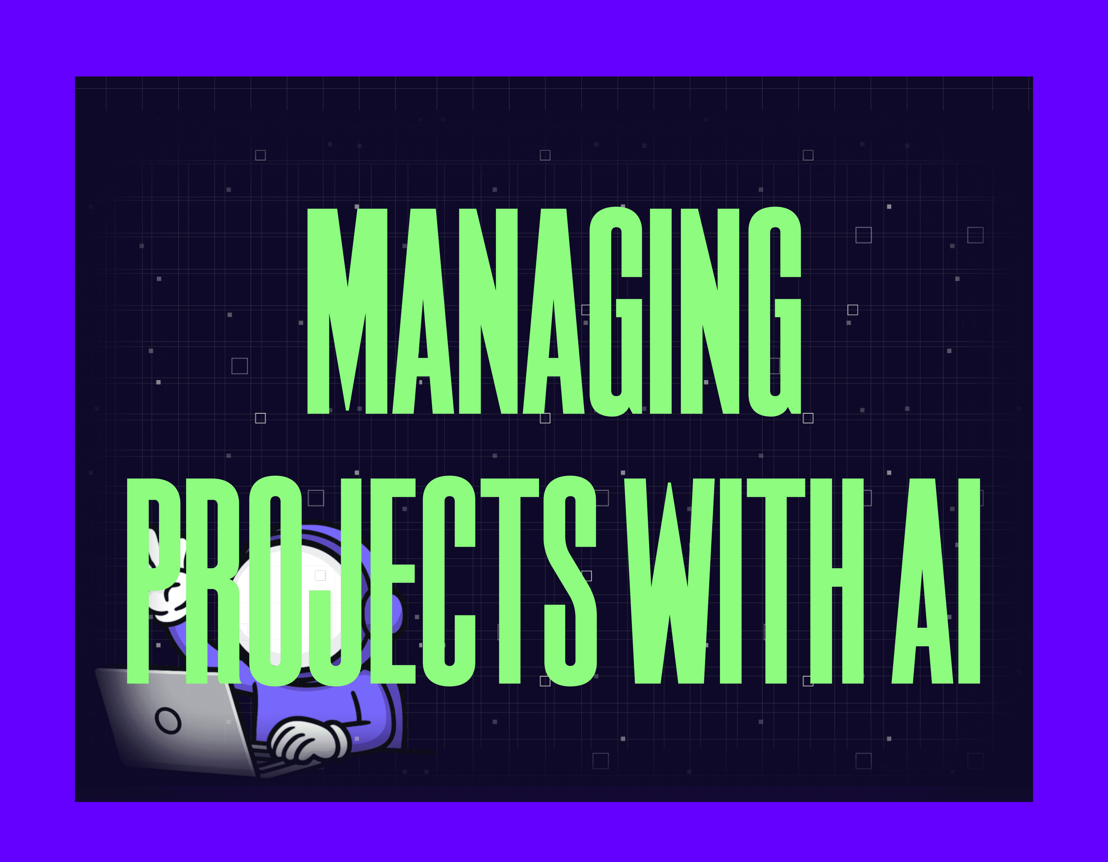 managing project with ai