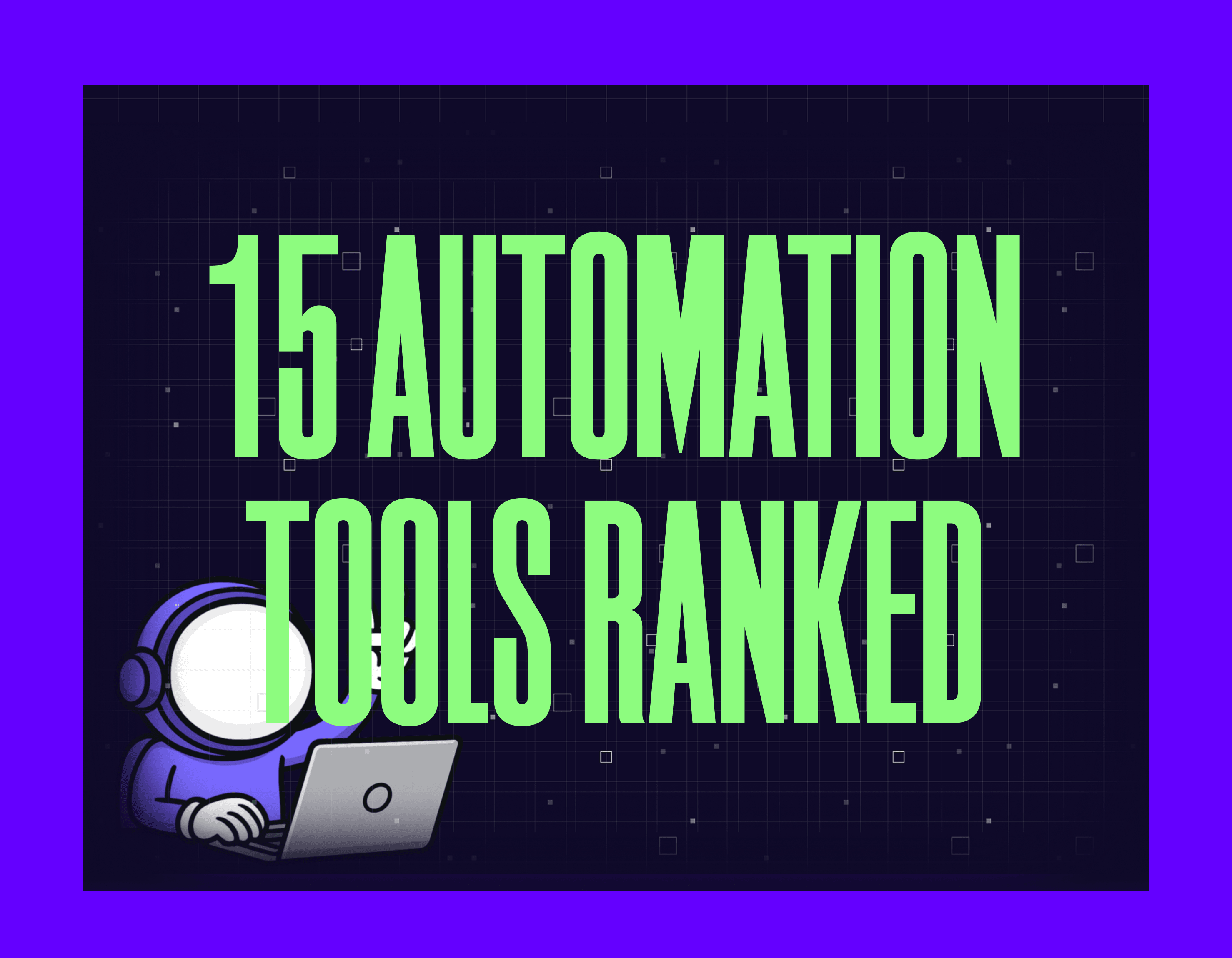 15 automation tools ranked Mygom article