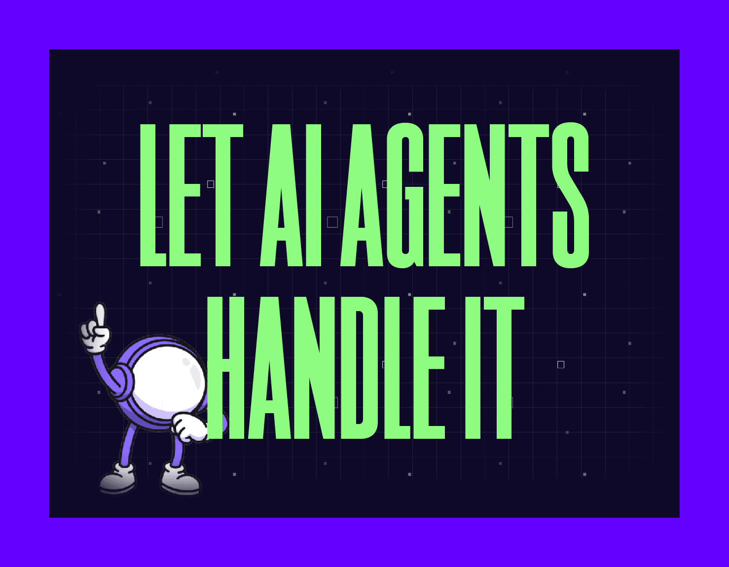 Let AI Agents Handle It mygom