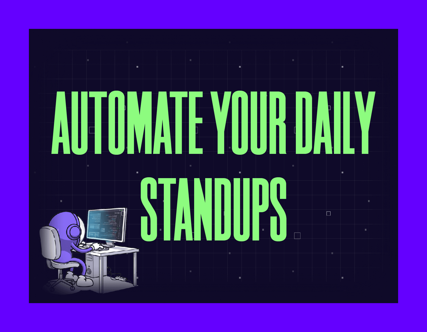 automate daily standup