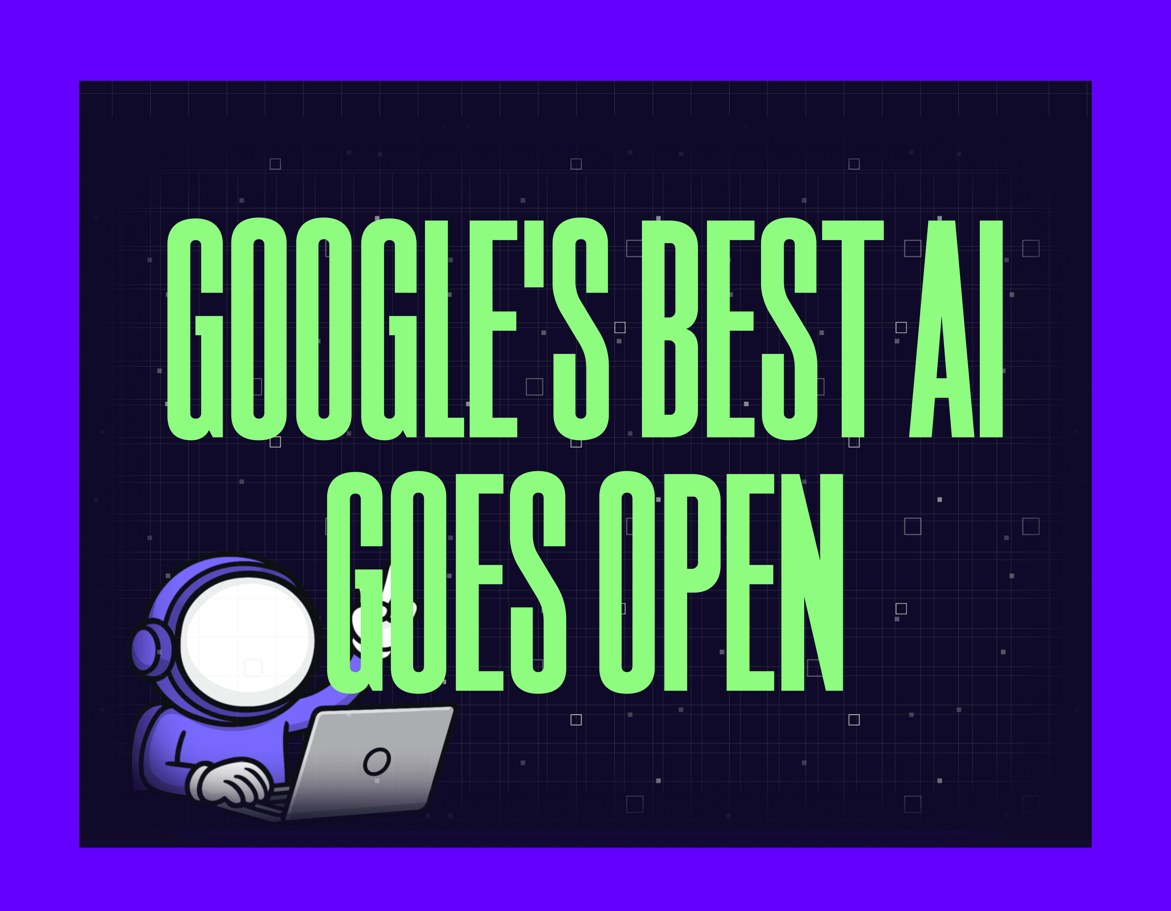 Google's Best AI Goes Open Mygom article