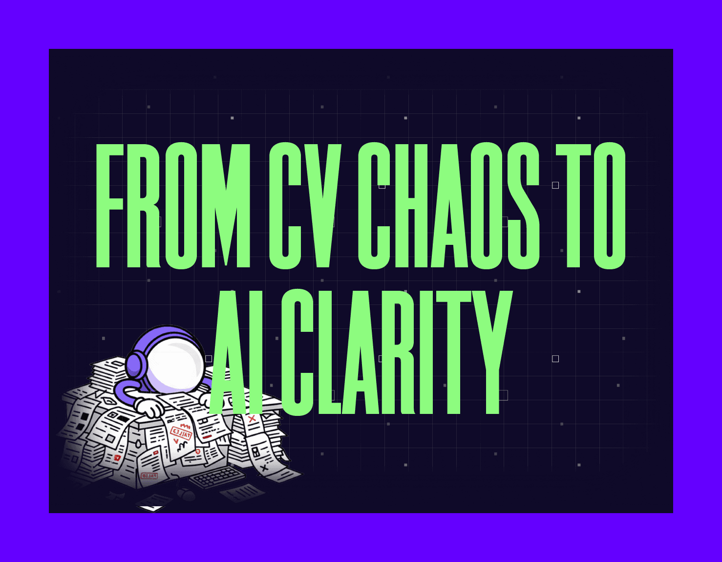 from cv chaos to ai clarity