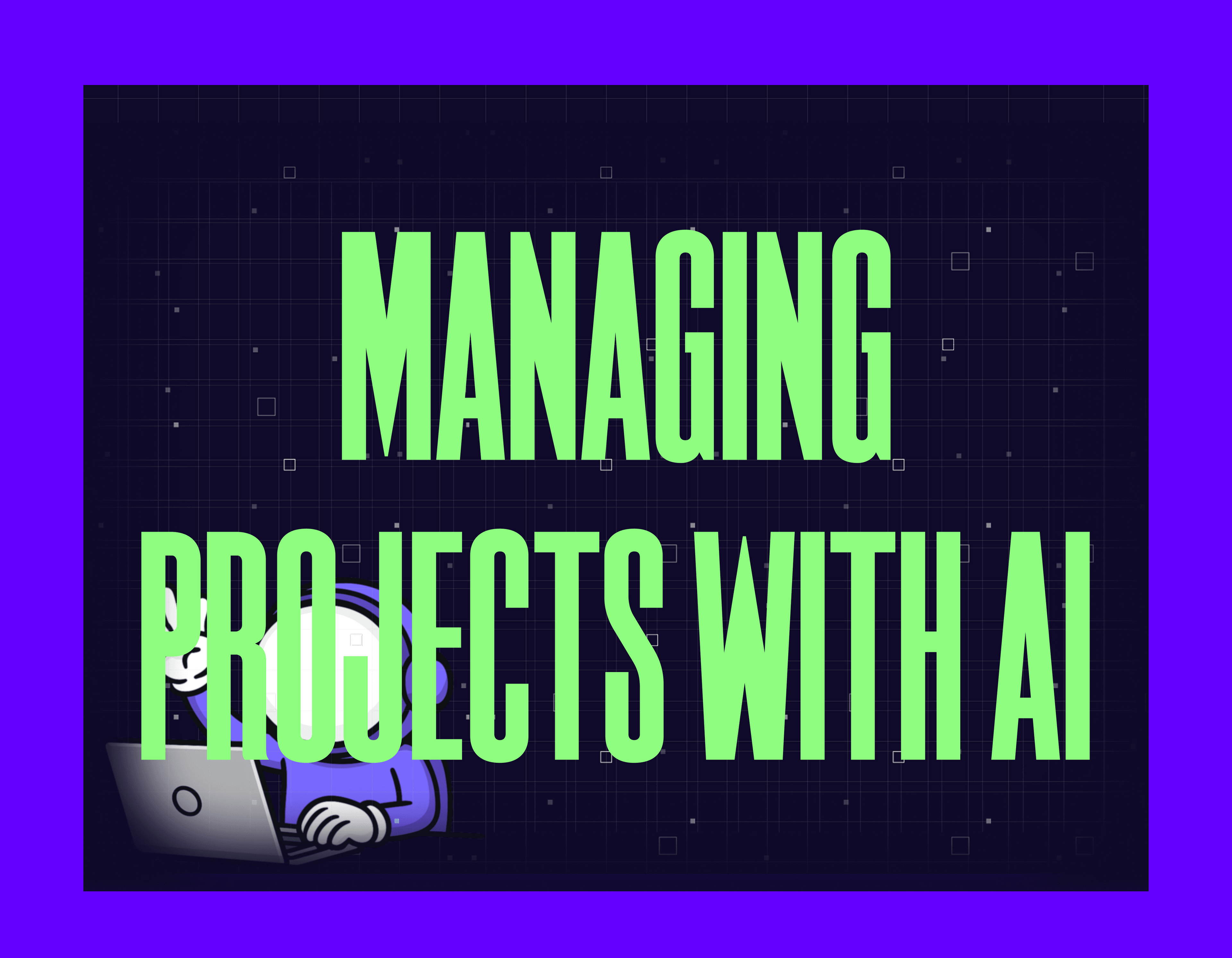 managing project with ai