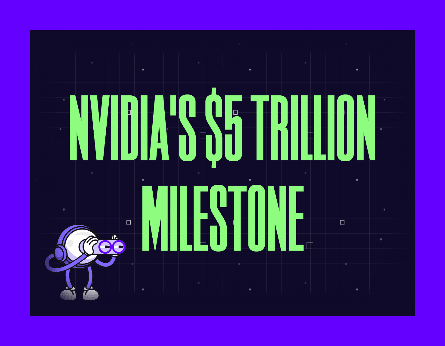 nvidia's $5 trillion milestone